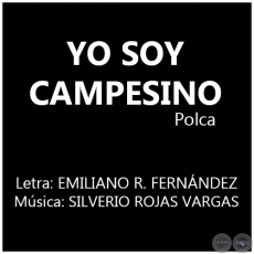 YO SOY CAMPESINO - Letra: MARIO HALLEY MORA
